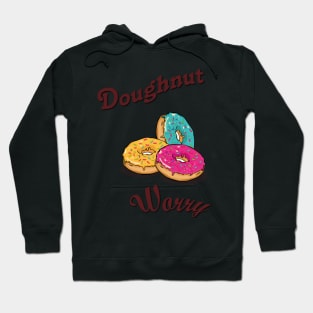 donut worry Hoodie